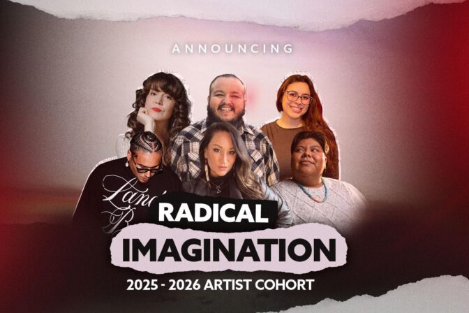 Announcing the 2025–2026 Radical Imagination Artist Cohort